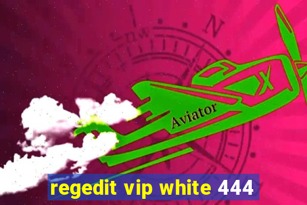 regedit vip white 444